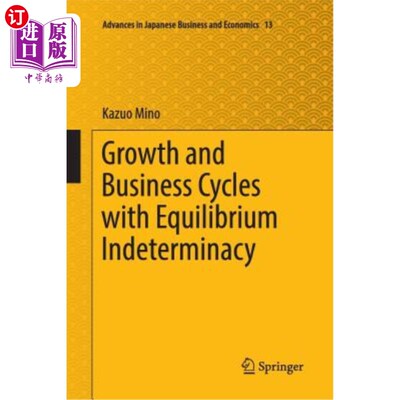 海外直订Growth and Business Cycles with Equilibrium Indeterminacy 均衡不确定性下的经济增长与经济周期