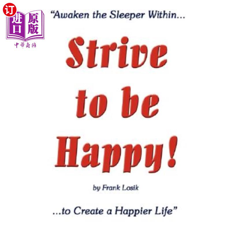 海外直订Strive to Be Happy!: Awaken the Sleeper Within to Create a Happier Life 努力快乐！：唤醒内心的沉睡者，创造