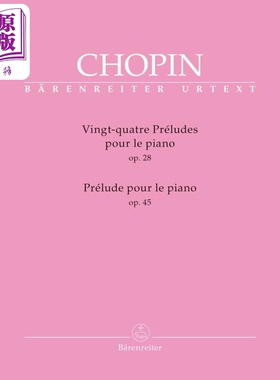 Vingt-quatre Préludes op. 28 / Prélude op. 45 for Piano 进口艺术 骑熊士 肖邦 二十四首钢琴前奏曲【中商原版】