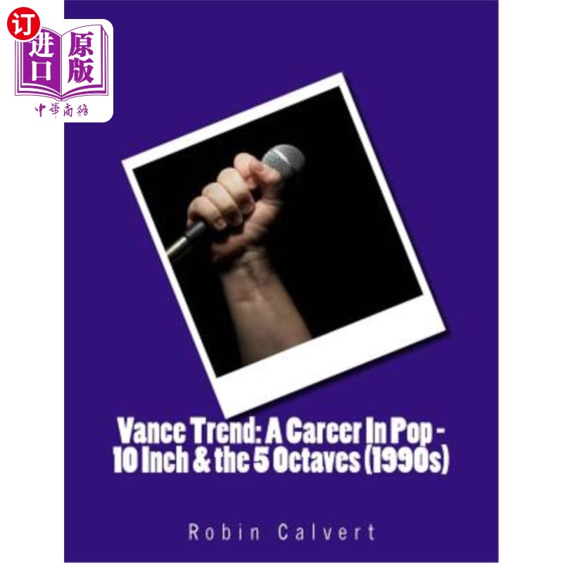海外直订Vance Trend: A Career in Pop - 10 Inch & the 5 Octaves (1990s) 万斯·Trend:流行音乐生涯——10英寸和5个八度