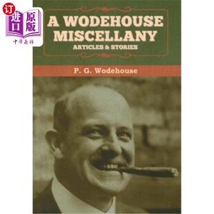 Wodehouse Articles 沃德豪斯Miscellany 海外直订A Miscellany Stories 文章和故事