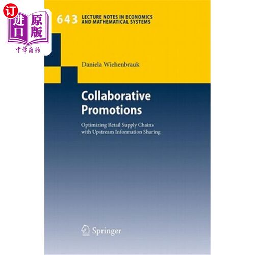 海外直订Collaborative Promotions: Optimizing Retail Supply Chains with Upstream Informat 协同促销：通过上游信息共享