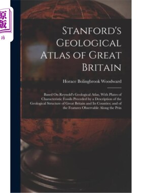 海外直订Stanford's Geological Atlas of Great Britain: Based On Reynold's Geological Atla 斯坦福大学的英国地质地图集