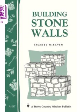 海外直订Building Stone Walls: Storey's Country Wisdom Bulletin A-217 建造石墙:Storey的乡村智慧公告A-217