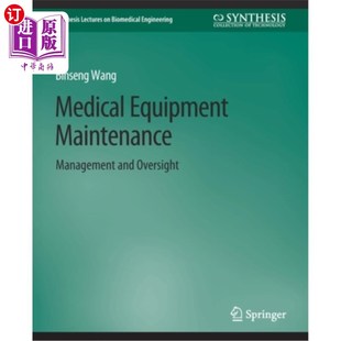 海外直订医药图书Medical Equipment Maintenance: Management and Oversight 医疗设备维护:管理和监督