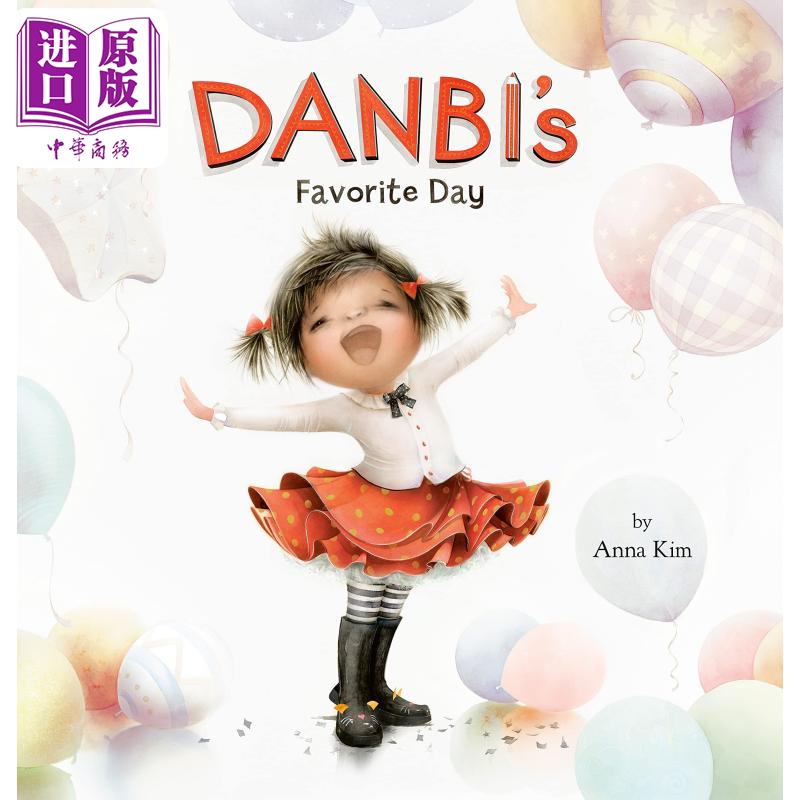 现货 Anna Kim 丹比喜欢的一天 Danbi s Favorite Day 获奖作品续集 儿童绘本 故事图画书 英文原版 进口图书【中商原版】