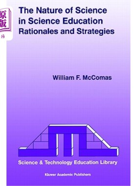 海外直订The Nature of Science in Science Education: Rationales and Strategies 科学教育中的科学本质：理论依据与策略