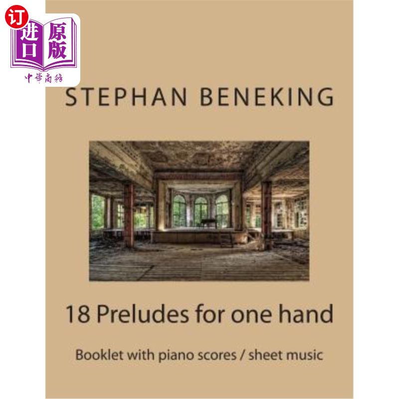 海外直订Beneking: Booklet with piano scores / sheet music of 18 Preludes for one hand: B 恩惠:单手18首前奏曲钢琴谱