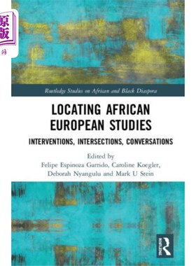 海外直订Locating African European Studies 定位非洲和欧洲研究