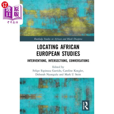 海外直订Locating African European Studies 定位非洲和欧洲研究