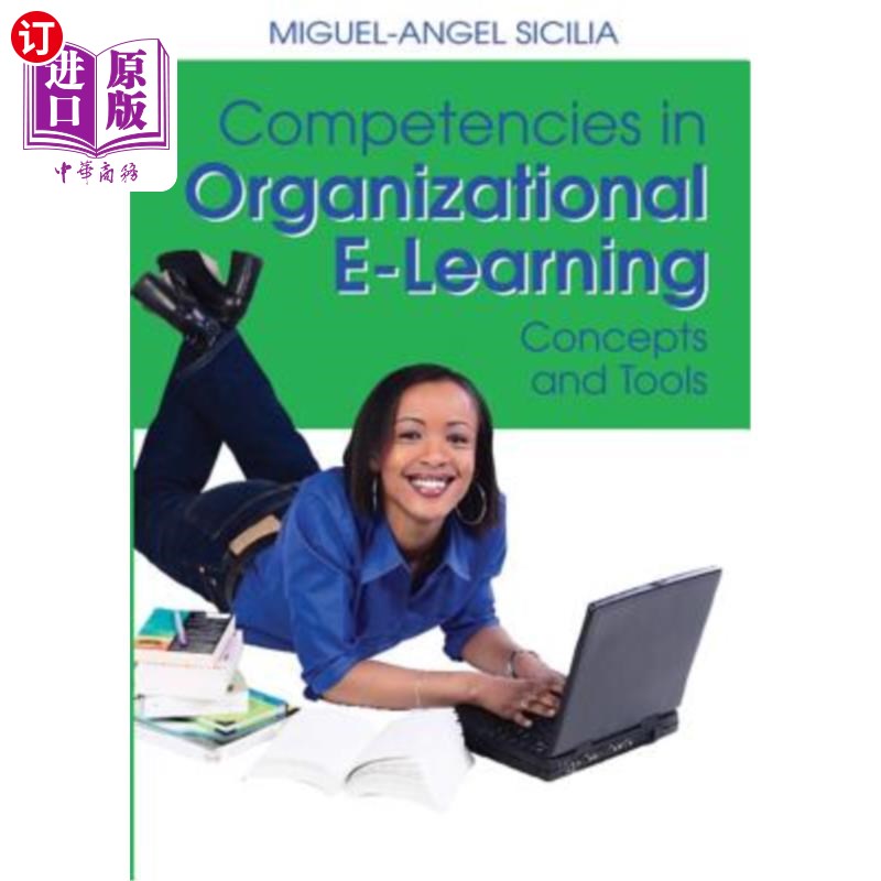 海外直订Competencies in Organizational E-Learning: Concepts and Tools 组织电子学习的能力:概念和工具