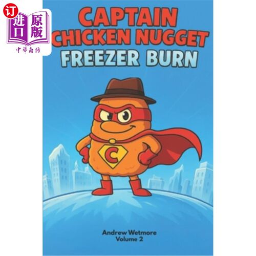 海外直订Captain Chicken Nugget: Freezer Burn 鸡块船长：冷冻烧伤