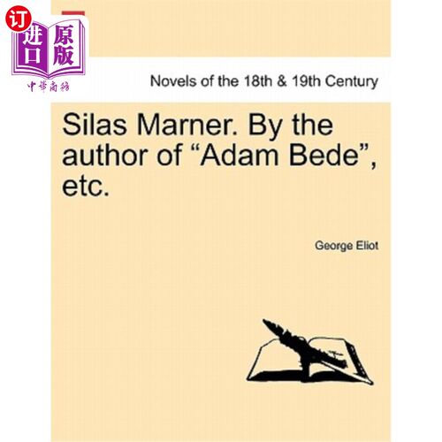 海外直订Silas Marner. by the Author of Adam Bede, Etc. 塞拉斯·马南。作者亚当·比德等