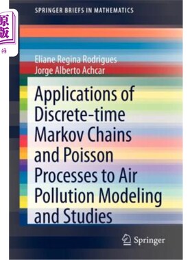 海外直订Applications of Discrete-Time Markov Chains and Poisson Processes to Air Polluti 离散时间马尔可夫链和泊松过