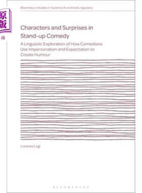 海外直订Characters and Surprises in Stand-Up Comedy: A Linguistic Exploration of How Com 单口喜剧中的人物与惊喜：喜