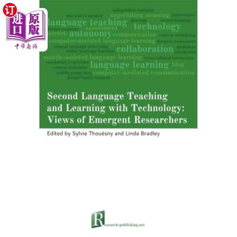 海外直订Second Language Teaching and Learning with Technology: Views of Emergent Researc 第2语言教学与技术学习:新兴