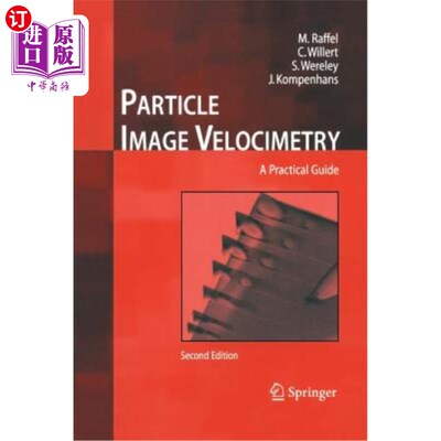 海外直订Particle Image Velocimetry: A Practical Guide 粒子图像测速：实用指南