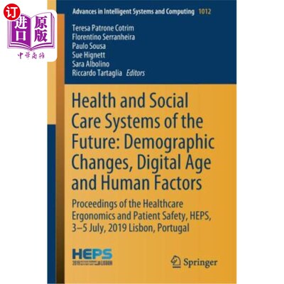 海外直订Health and Social Care Systems of the Future: Demographic Changes, Digital Age a 未来的卫生和社会护理系统: