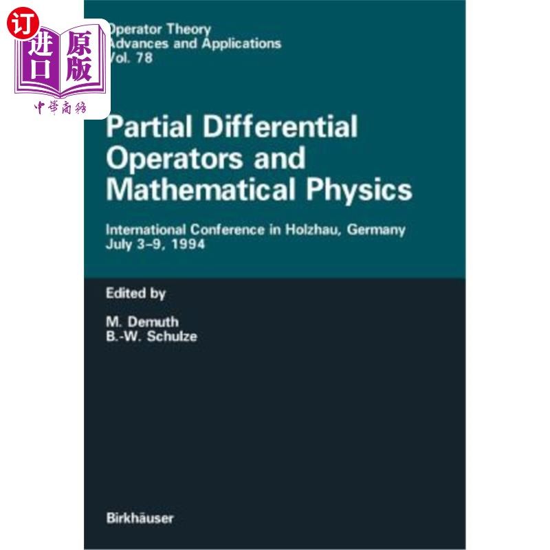 海外直订Partial Differential Operators and Mathematical Physics: International Conferenc 偏微分算子与数学物理：1994
