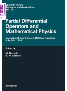 海外直订Partial Differential Operators and Mathematical Physics: International Conferenc 偏微分算子与数学物理：1994