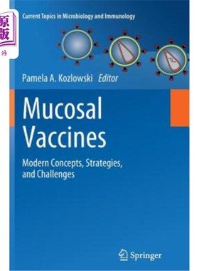海外直订医药图书Mucosal Vaccines: Modern Concepts, Strategies, and Challenges 粘膜疫苗:现代概念、策略和挑战