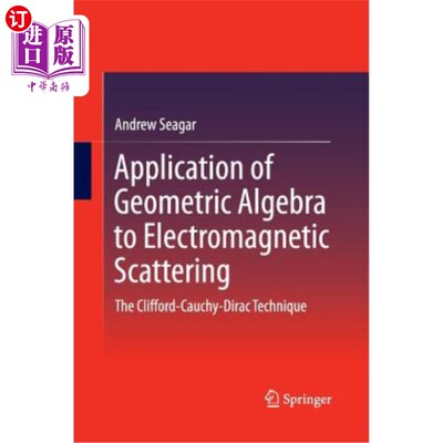 海外直订Application of Geometric Algebra to Electromagnetic Scattering: The Clifford-Cau 几何代数在电磁散射中的应用