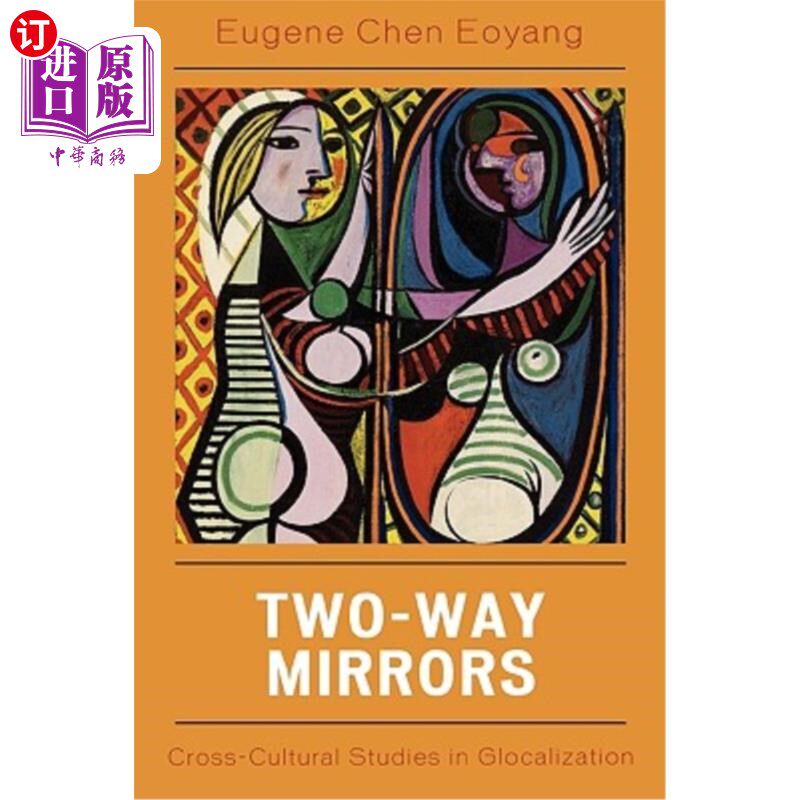 海外直订Two-Way Mirrors: Cross-Cultural Studies in Globalization 双向镜子:全球化中的跨文化研究
