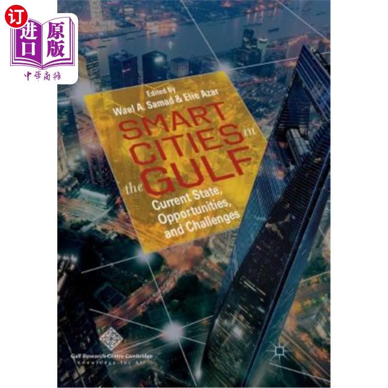 海外直订Smart Cities in the Gulf: Current State, Opportunities, and Challenges 海湾地区的智慧城市:现状、机遇和挑战