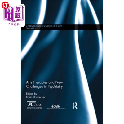 海外直订Arts Therapies and New Challenges in Psychiatry 精神病学的艺术疗法和新挑战