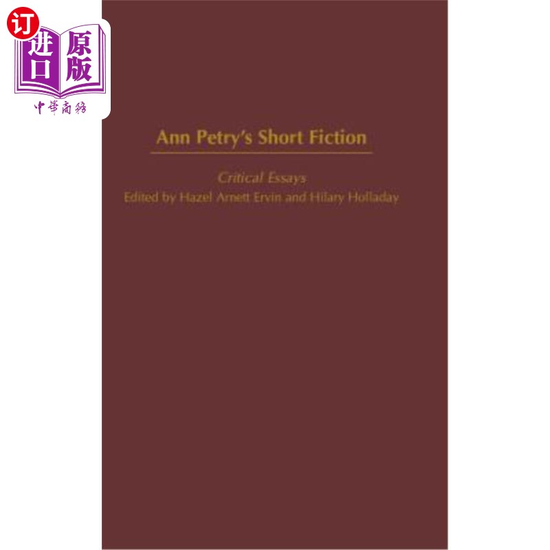 海外直订Ann Petry's Short Fiction: Critical Essays 安·佩特里的短篇小说:评论性随笔