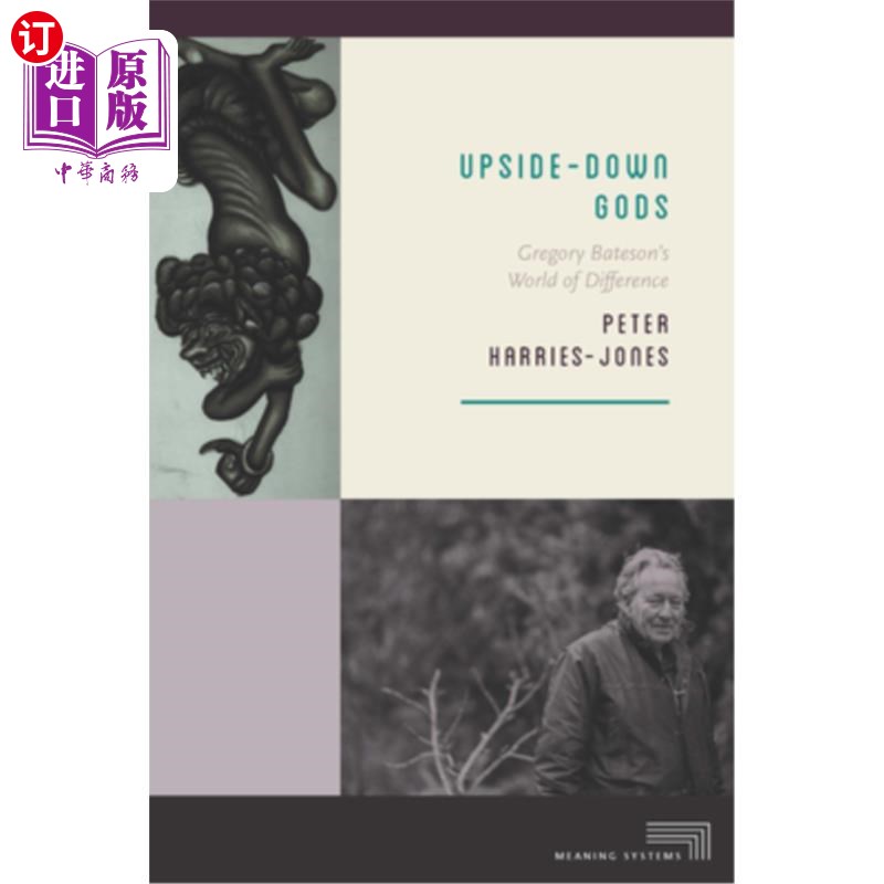 海外直订Upside-Down Gods: Gregory Bateson's World of Difference 颠倒的神:格雷戈里·贝特森的差异世界