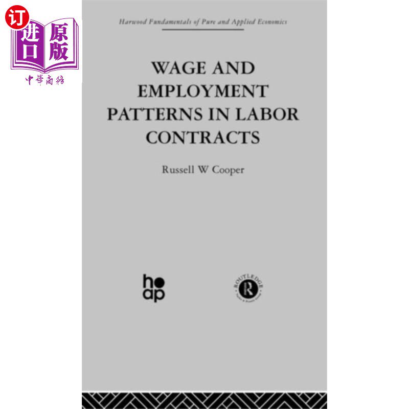 海外直订Wage & Employment Patterns in Labor Contracts 劳动合同中的工资与雇佣模式