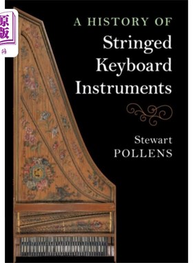 海外直订History of Stringed Keyboard Instruments 键盘弦乐器的历史