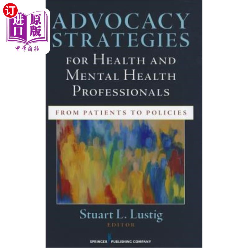海外直订医药图书Advocacy Strategies for Health and Mental Health Professionals: From Patients to 卫生和精神卫生专业