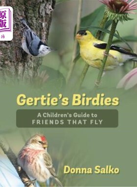 海外直订Gertie's Birdies: A Children's Guide to Friends that Fly 格蒂的小鸟:会飞的朋友的儿童指南