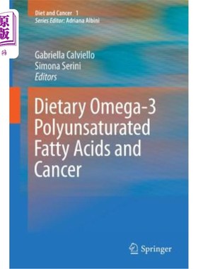 海外直订医药图书Dietary Omega-3 Polyunsaturated Fatty Acids and Cancer 膳食中的Omega-3多不饱和脂肪酸与癌症
