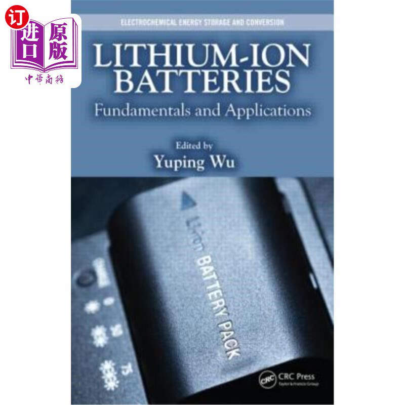 海外直订Lithium-Ion Batteries: Fundamentals and Applications 锂离子电池:基本原理和应用