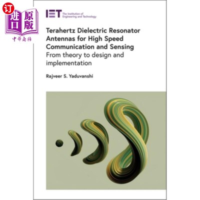 海外直订Terahertz Dielectric Resonator Antennas for High Speed Communication and Sensing 高速通信与传感用太赫兹介质