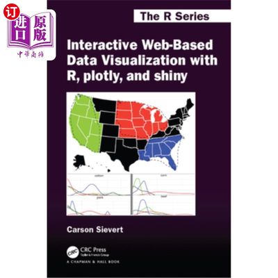 海外直订Interactive Web-Based Data Visualization with R, Plotly, and Shiny 使用R、Plotly和Shiny进行基于web的交互式