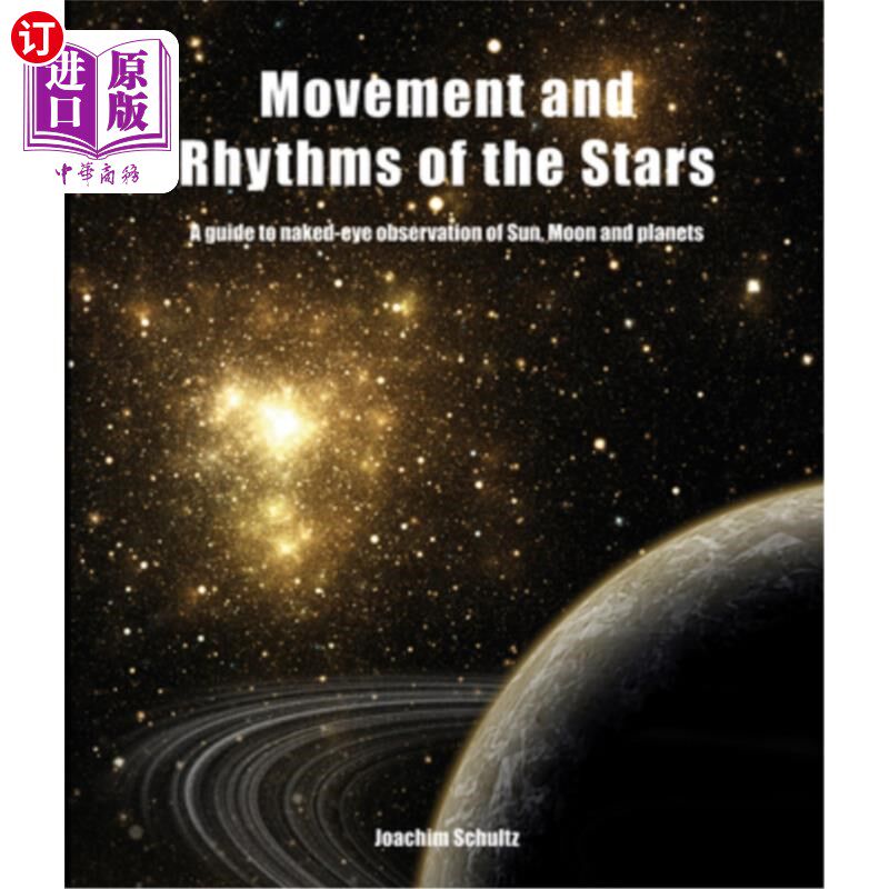 海外直订Movement and Rhythms of the Stars: A Guide to Naked-Eye Observation of Sun, Moon 恒星的运动和节奏:太阳、月