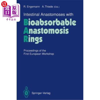 海外直订医药图书Intestinal Anastomoses with Bioabsorbable Anastomosis Rings: Proceedings of the  具有生物可吸收吻合