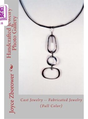 海外直订Handcrafted Jewelry Photo Gallery: Cast Jewelry -- Fabricated Jewelry 手工制作的珠宝图片画廊：铸造珠宝--手