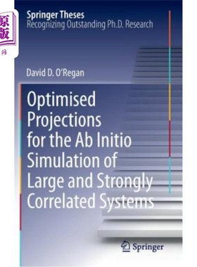 海外直订Optimised Projections for the AB Initio Simulation of Large and Strongly Correla 大型强相关系统从头算模拟的