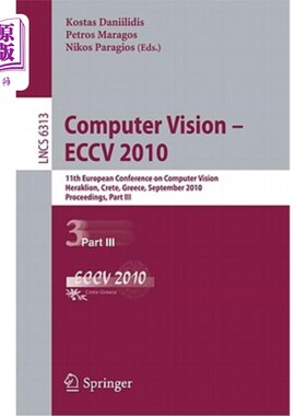 海外直订Computer Vision - ECCV 2010: 11th European Conference on Computer Vision, Herakl 计算机视觉- ECC