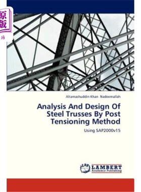 海外直订Analysis and Design of Steel Trusses by Post Tensioning Method 后张法钢桁架的分析与设计