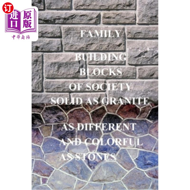 海外直订Building Blocks Of Society: Family: As Strong As The Mountain, Or, as Weak As Th 社会的基石:家庭:像山一样坚怎么样,好用不?