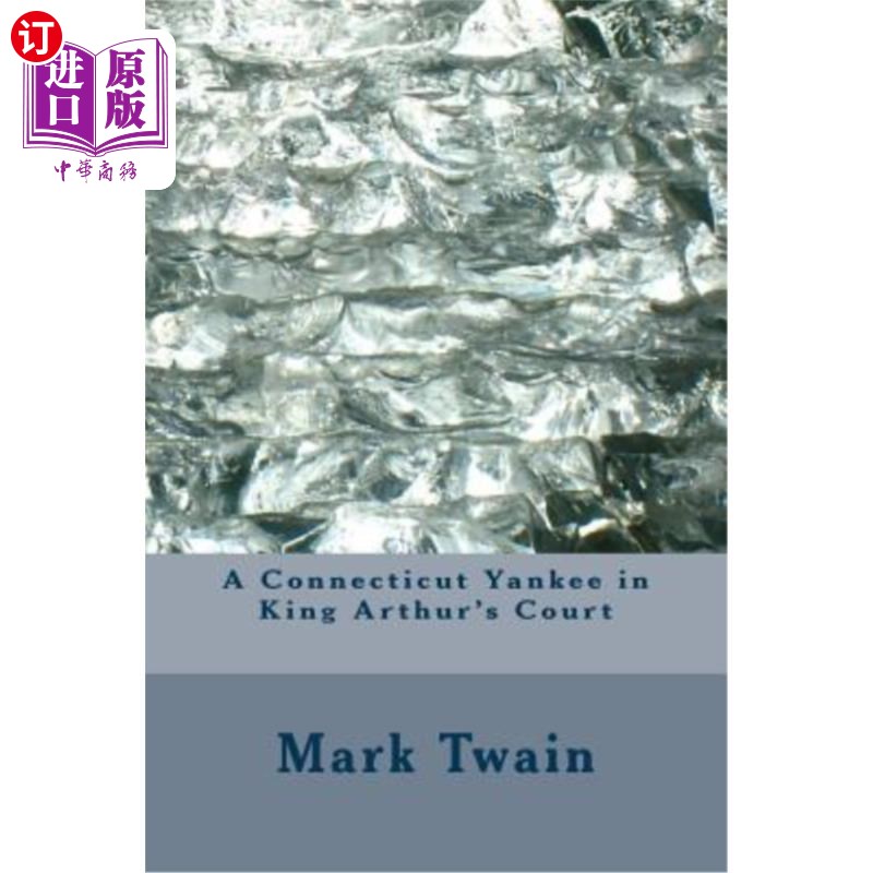 海外直订A Connecticut Yankee in King Arthur's Court 康涅狄格州亚瑟王宫廷里的北方佬