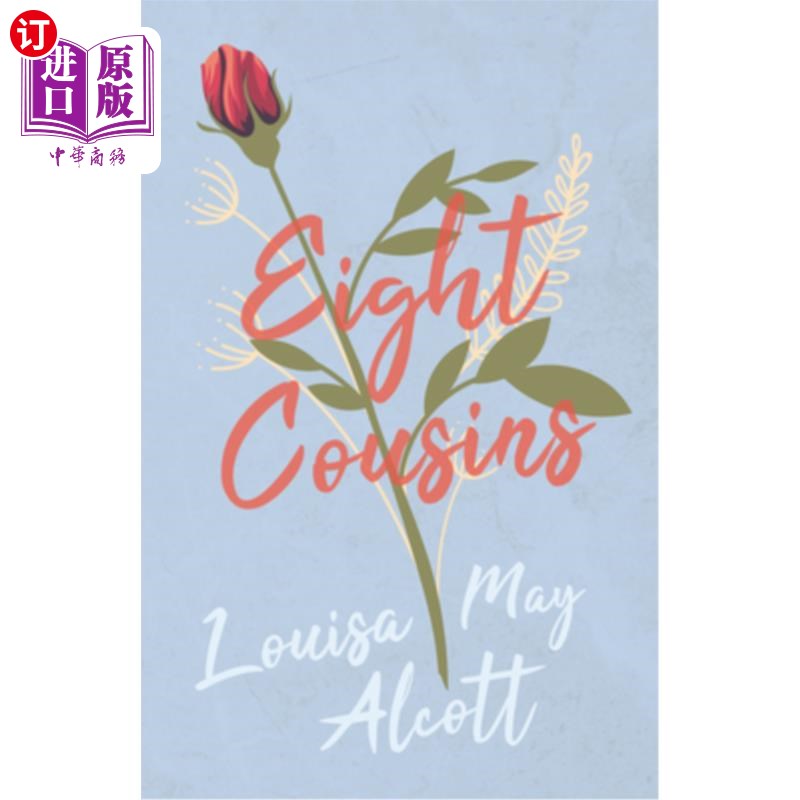 海外直订Eight Cousins: Or, the Aunt Hill 八个表亲：或者希尔姨妈