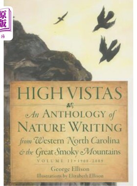 海外直订High Vistas, Volume II: An Anthology of Nature Writing from Western North Caroli 《高景致》，第二卷：北卡罗