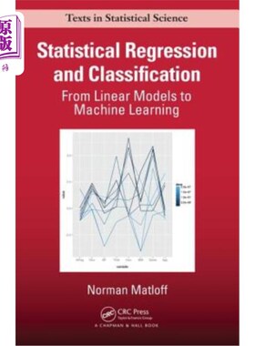 Statistical Regression and Classification: From Linear Models to Machine Learnin 统计回归与分类:从线性模型【中商原版】